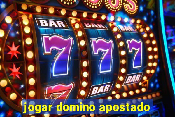 jogar domino apostado