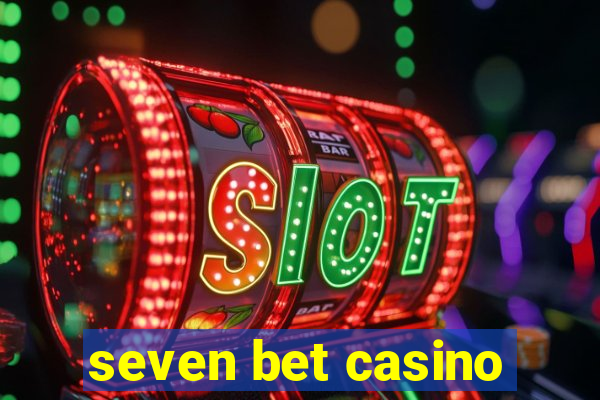 seven bet casino