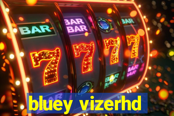 bluey vizerhd