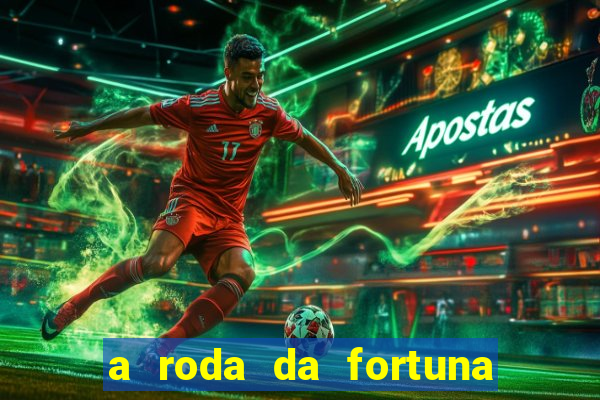 a roda da fortuna tarot conselho