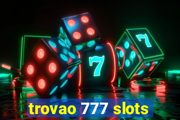 trovao 777 slots