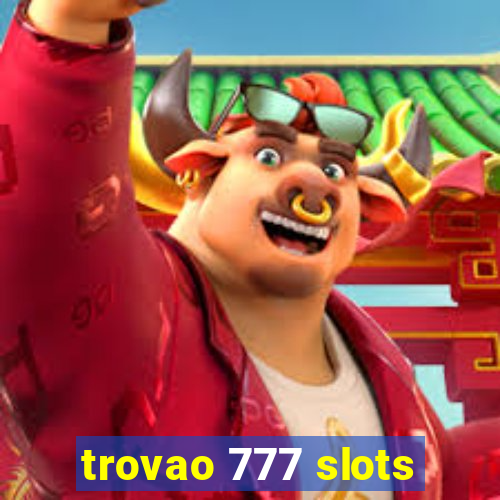 trovao 777 slots