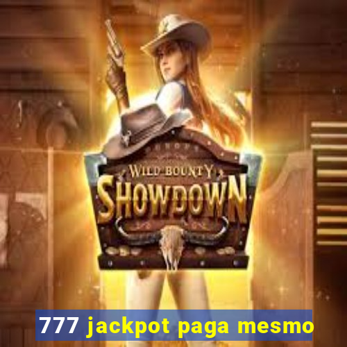 777 jackpot paga mesmo