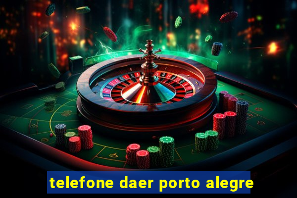 telefone daer porto alegre