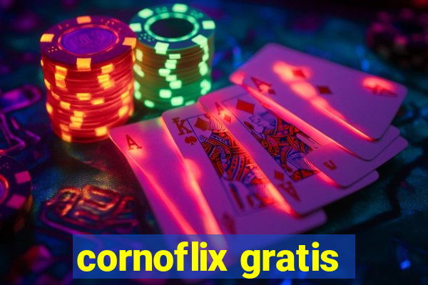 cornoflix gratis