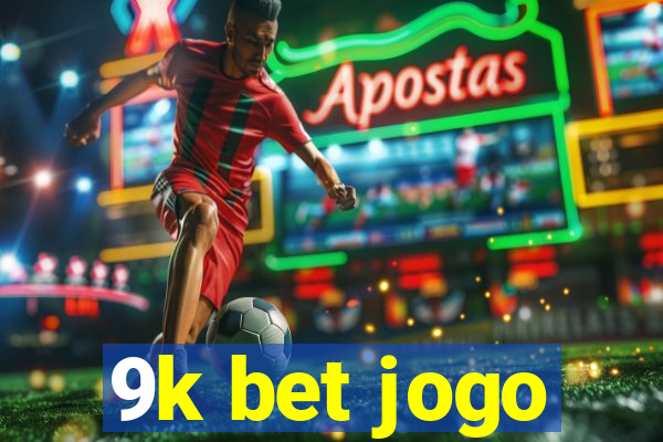 9k bet jogo