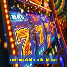 real madrid x ath. bilbao