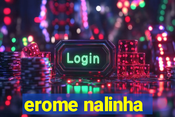 erome nalinha