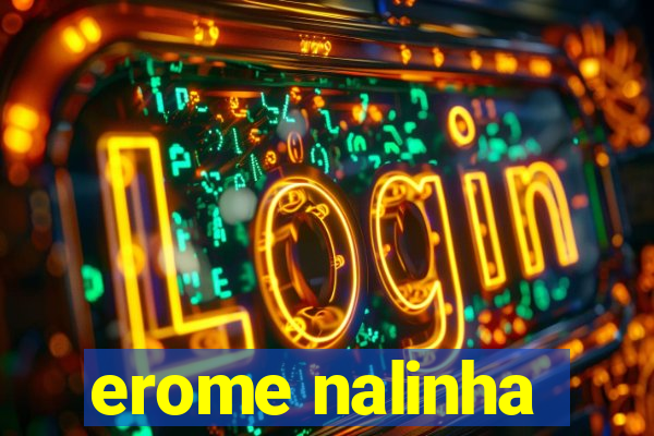 erome nalinha