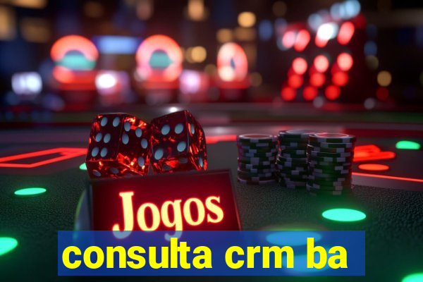 consulta crm ba