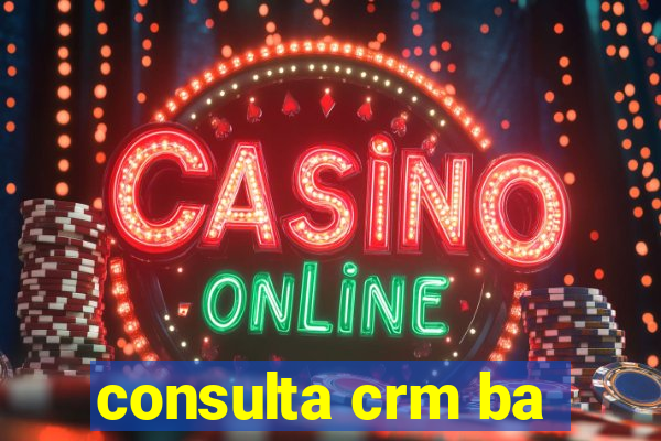 consulta crm ba