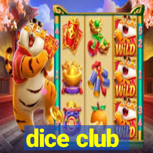 dice club