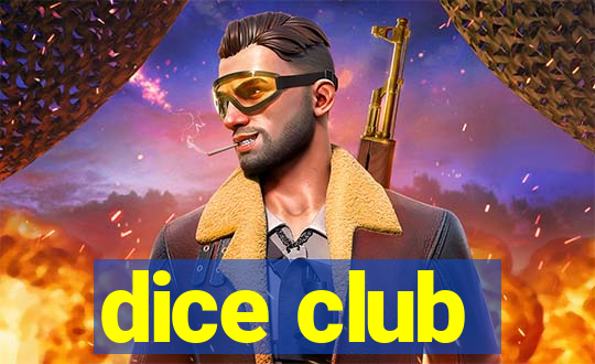 dice club