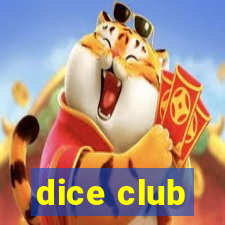 dice club