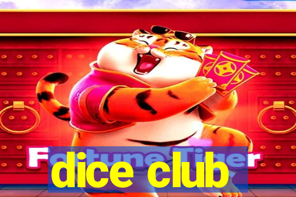 dice club