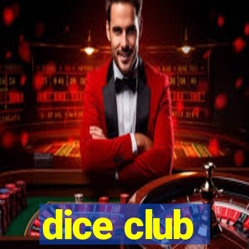 dice club