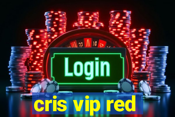 cris vip red