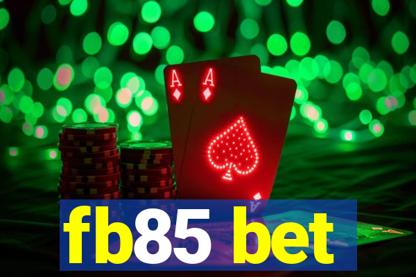 fb85 bet