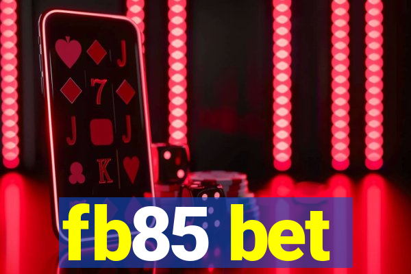 fb85 bet