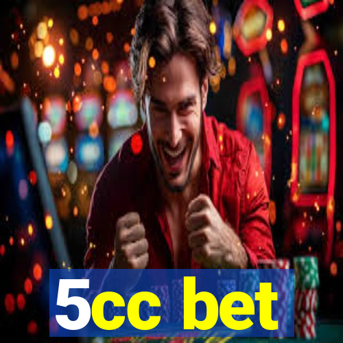 5cc bet