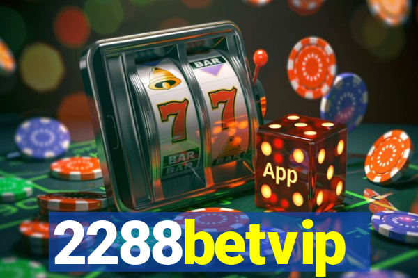 2288betvip