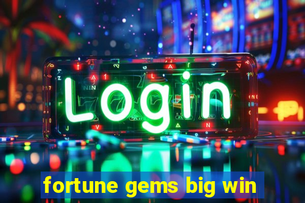 fortune gems big win