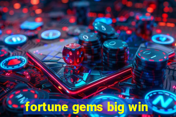 fortune gems big win