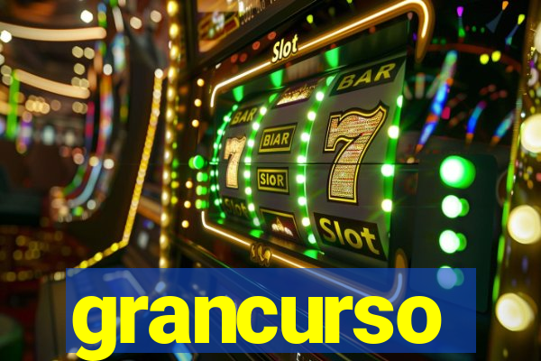 grancurso