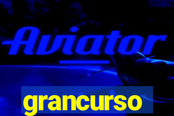 grancurso