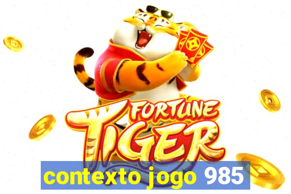 contexto jogo 985