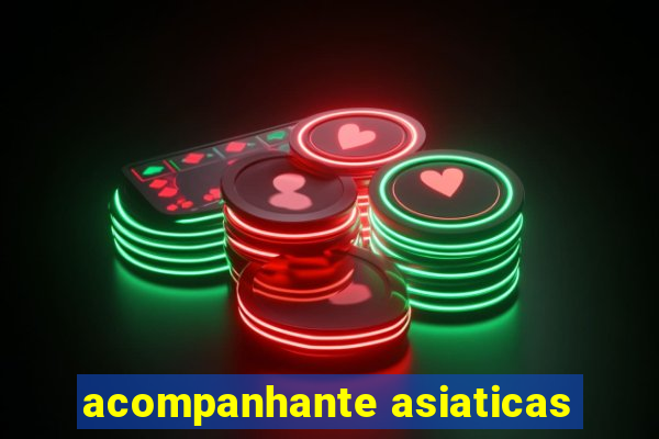 acompanhante asiaticas