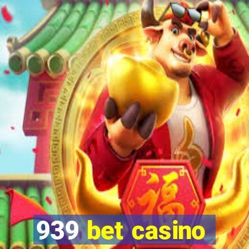 939 bet casino