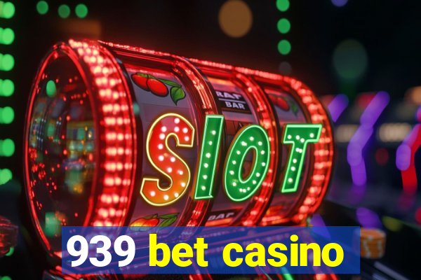 939 bet casino