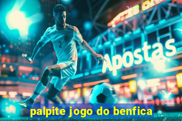 palpite jogo do benfica