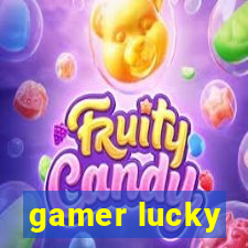 gamer lucky