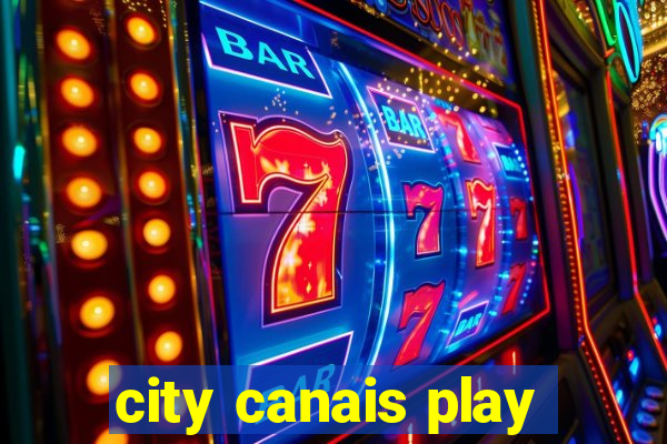 city canais play