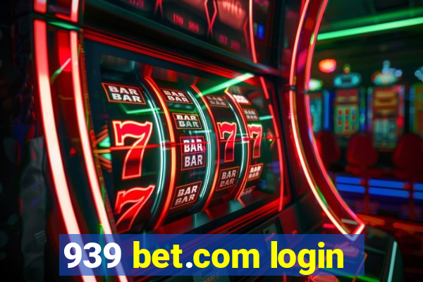 939 bet.com login