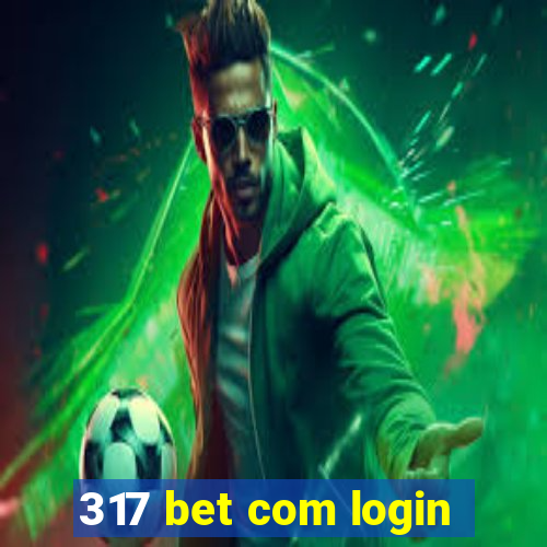 317 bet com login