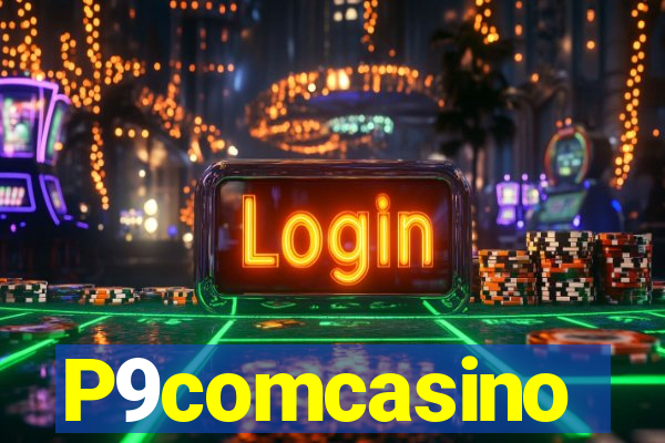 P9comcasino