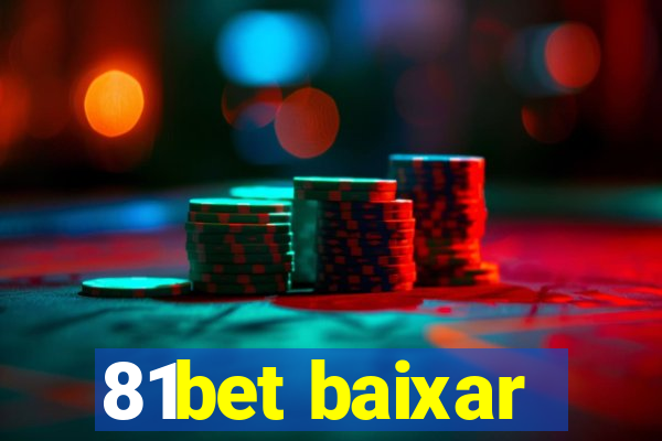 81bet baixar