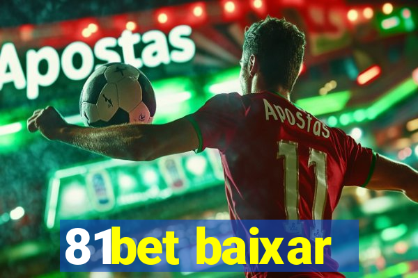 81bet baixar