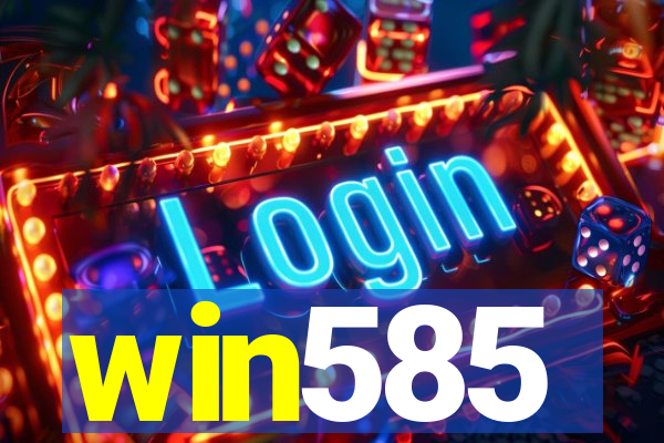 win585