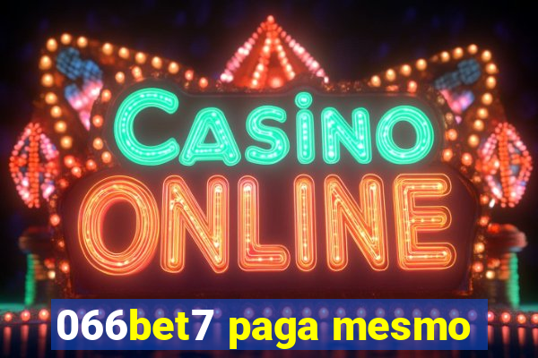 066bet7 paga mesmo