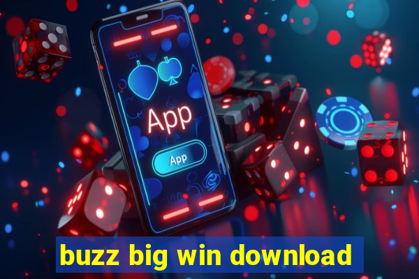 buzz big win download