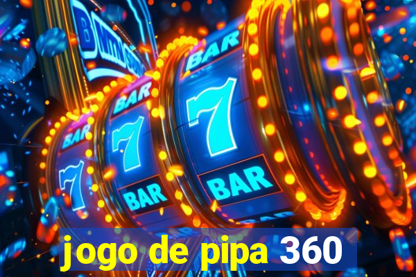 jogo de pipa 360