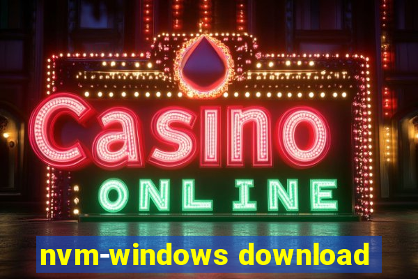 nvm-windows download