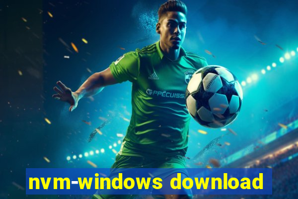 nvm-windows download