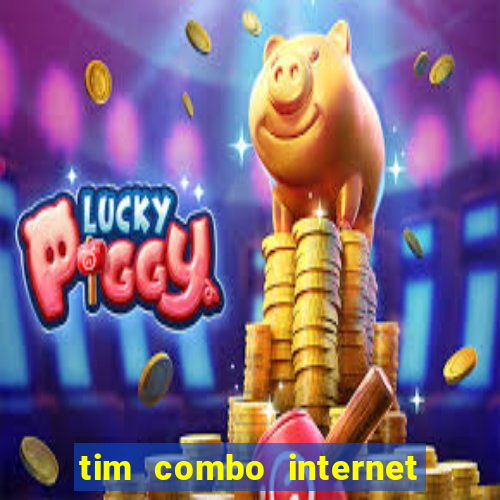 tim combo internet e celular