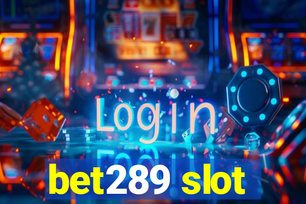 bet289 slot