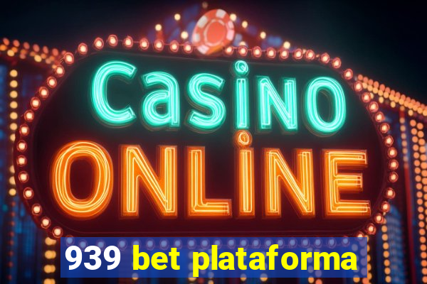 939 bet plataforma